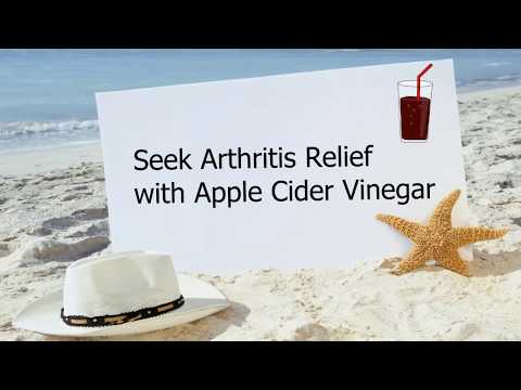 Seek Arthritis Relief with Apple Cider Vinegar Natural Remedies