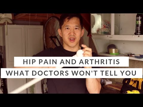 Hip pain and hip arthritis - what doctors won&#039;t tell you