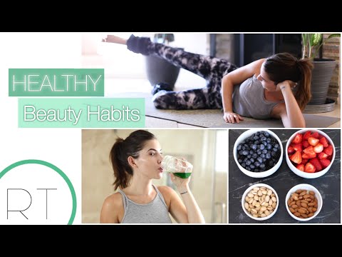 Healthy Beauty Habits (Daily &amp; Weekly)