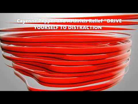 Cayenne Pepper and Arthritis Relief – DRIVE YOURSELF TO DISTRACTION