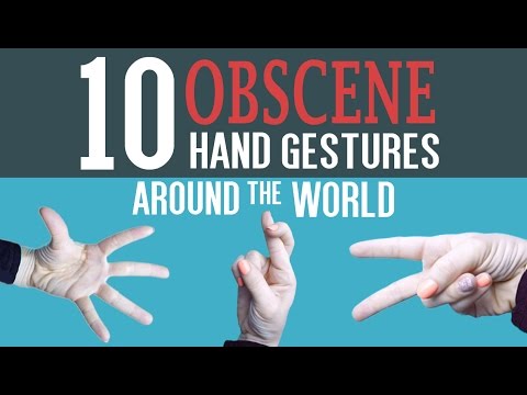 10 Obscene Hand Gestures Around the World