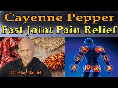 Miracle of Cayenne Pepper for Fast Joint Pain Relief - Dr Mandell