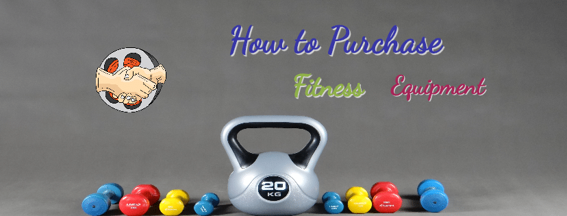 How to Purchase Fitness Equipment